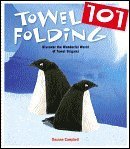 Towel Folding 101 (Discover the Wonderful World of Towel Origami) by Deanna Campbell (2005-05-03) by Deanna Campbell | Barns & Noble