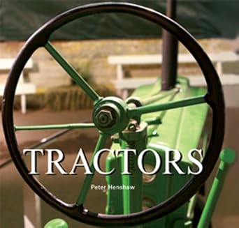 Tractors by Peter Henshaw | Chartwell Books