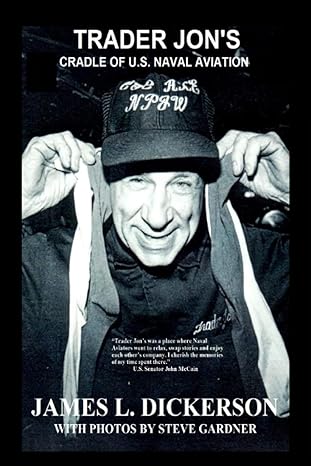 Trader Jon's: Cradle of U.S. Naval Aviation by James L. Dickerson | Sartoris Literary Group