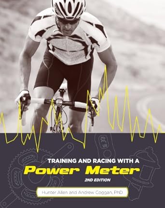 Training and Racing with a Power Meter, 2nd Ed. by Hunter Allen | VeloPress