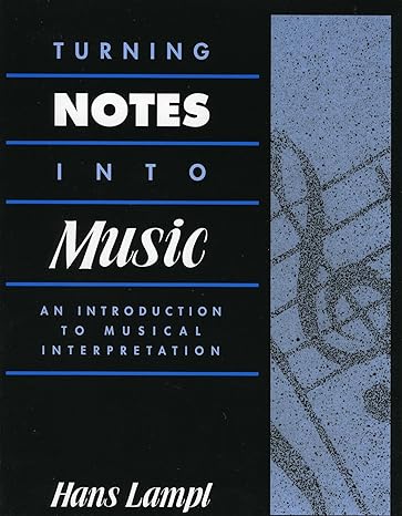 Turning Notes Into Music by Hans Lampl | Scarecrow Press; First Thus edition