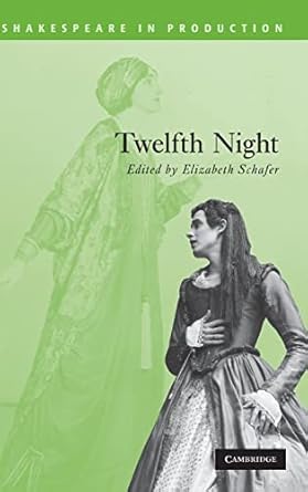 Twelfth Night (Shakespeare in Production) by William Shakespeare | Cambridge University Press; First Edition