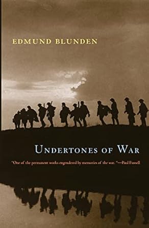 Undertones of War by Edmund Blunden | University of Chicago Press; University of Chicag edition