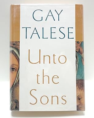Unto the Sons by Gay Talese | Knopf