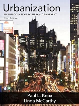 Urbanization: An Introduction to Urban Geography by Paul Knox | Pearson; 3rd edition