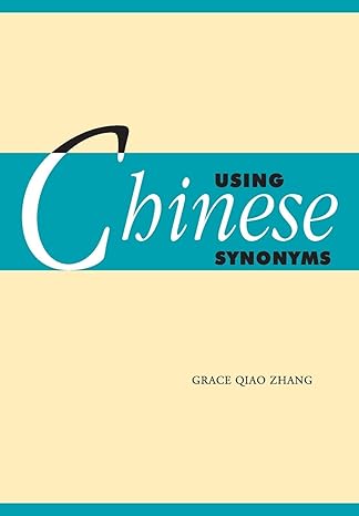 Using Chinese Synonyms (Using (Cambridge)) by Grace Qiao Zhang | Cambridge University Press; Bilingual edition
