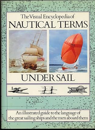 Visual Encyclopedia of Nautical Terms Under Sail by Basil W. Bathe | Crown Pub