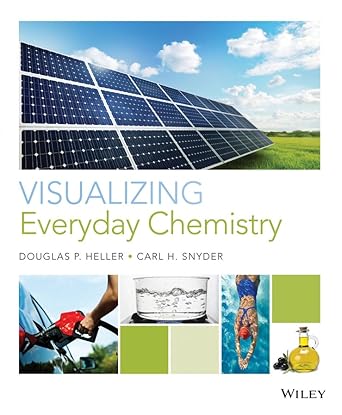 Visualizing Everyday Chemistry (Visualizing Series) by Douglas P. Heller | Wiley