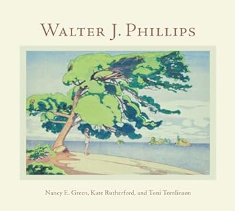 Walter J. Phillips by Nancy E. Green | Pomegranate