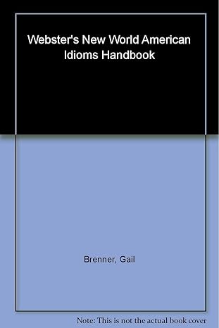Webster's New World American Idioms Handbook by Gail Brenner | Webster's New World; First Edition