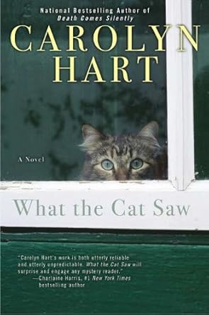 What the Cat Saw by Carolyn Hart | Berkley; First Edition
