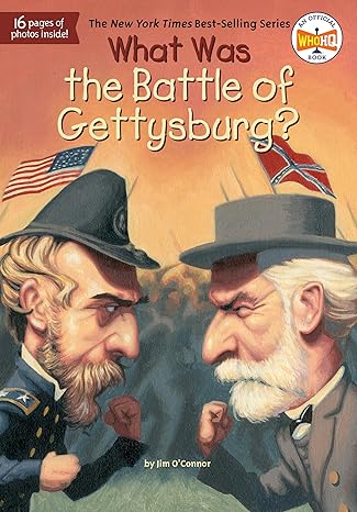 What Was the Battle of Gettysburg? by Jim O'Connor | Penguin Workshop; Illustrated edition