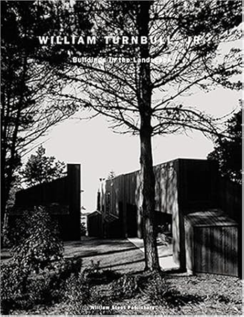 William Turnbull, Jr.: Buildings in the Landscape (Architectural Monograph (San Francisco, Calif.), 3.) by William Turnbull | William K Stout Pub; First Edition