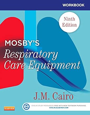 Workbook for Mosby's Respiratory Care Equipment by J. M. Cairo PhD  RRT  FAARC | Mosby