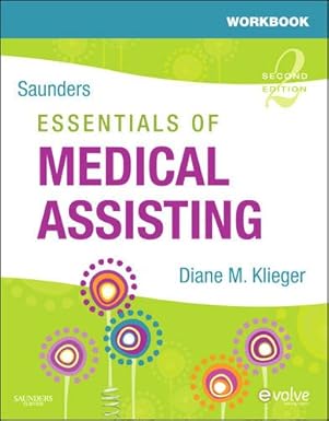 Workbook for Saunders Essentials of Medical Assisting by Diane M. Klieger RN  MBA  CMA (AAMA) | Saunders
