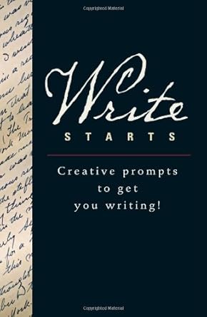 Write Starts: Creative Prompts to Get You Writing! by Running Press | Running Press; JOU edition