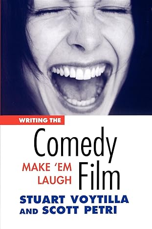 Writing the Comedy Film: Make 'em Laugh by Stuart Voytilla | Michael Wiese Productions