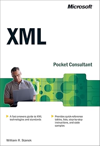 XML Pocket Consultant by William R. Stanek | Microsoft Press; 1st edition