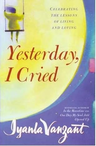 Yesterday I Cried: Celebrating the Lessons of Living and Loving by Iyanla Vanzant | POCKET BOOKS