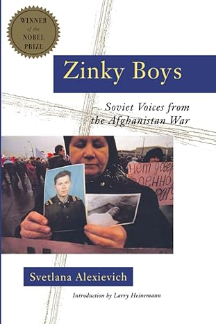 Zinky Boys: Soviet Voices from the Afghanistan War by Svetlana Alexievich | Norton; First Edition